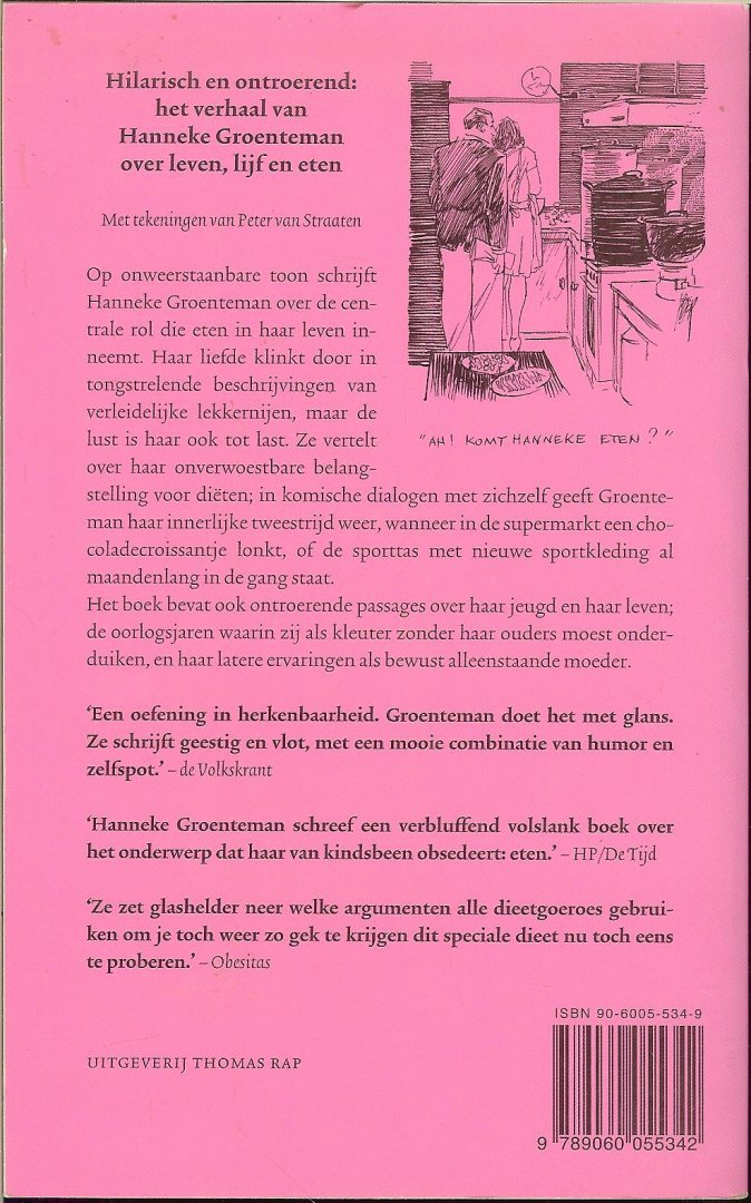 Groenteman, Hanneke  .. Met tekeningen van Peter van Straaten - Doorzakken bij Jamin  .. Hilarisch en ontroerend  : het verhaal van  Hanneke Groenteman over leven , lijf en eten