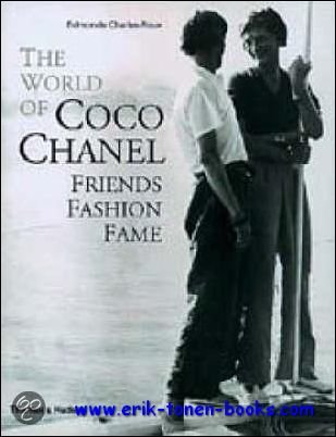 Edmonde Charles-Roux - World of Coco Chanel. Friends, Fashion, Fame