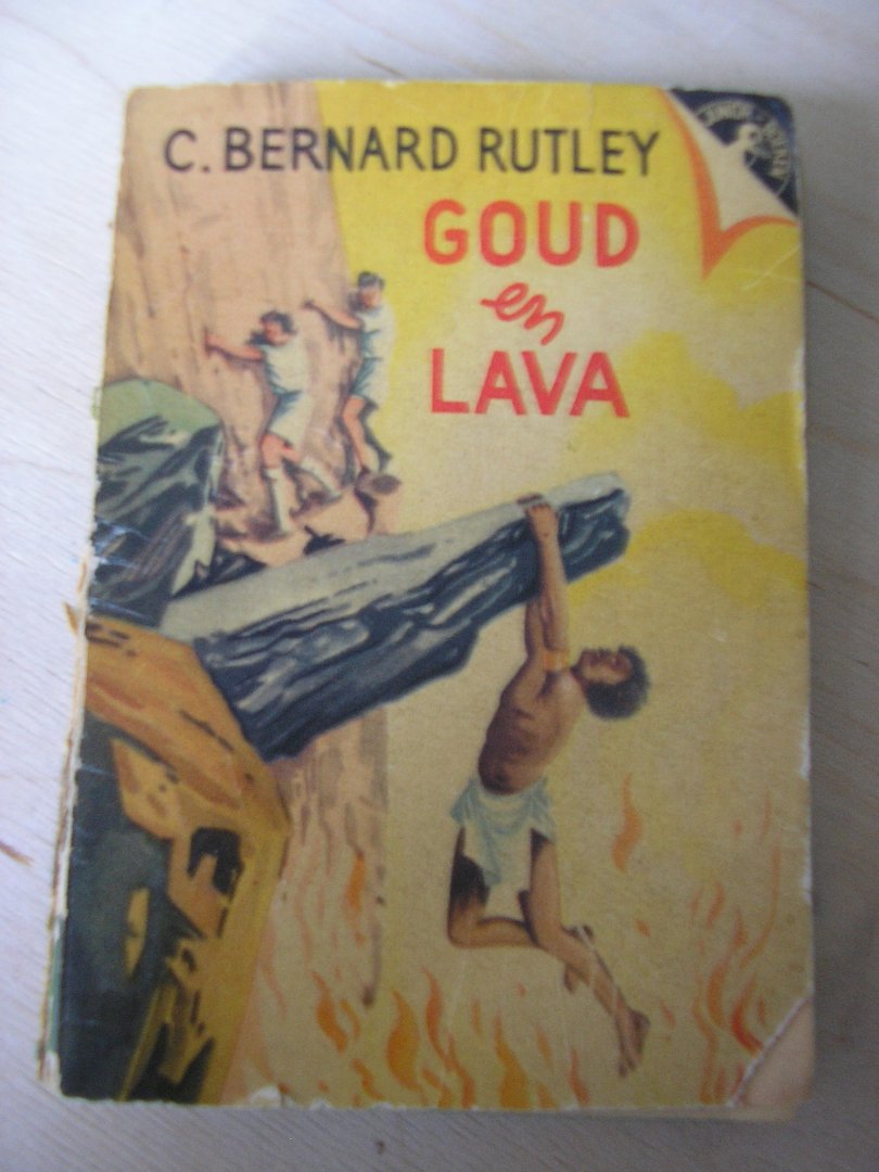 Bernard Rutley, C.vert. Hans de Cries - Goud en Lava