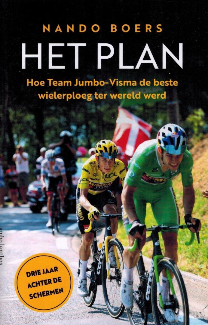 Nando Boers - Het Plan -Hoe Team Jumbo-Visma de beste wielerploeg ter wereld werd