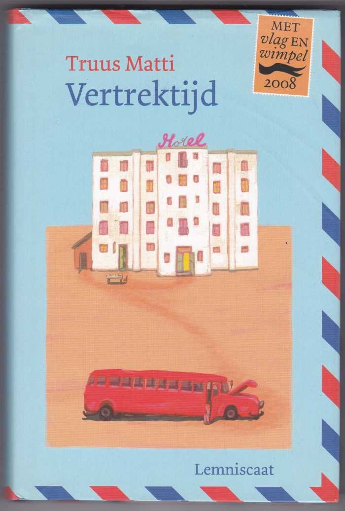 Matti, Truus - Vertrektijd / Vlag en Wimpel Griffeljury 2008