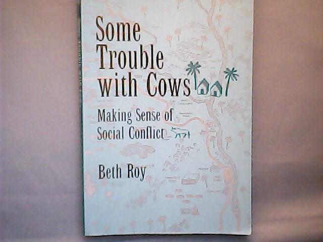 Roy, Beth - Some Trouble with Cows / Making Sense of Social Conflict