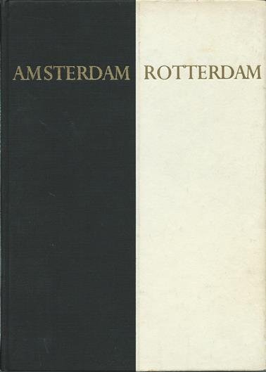 Besselaar, Herman - Amsterdam Rotterdam. Twee steden rapsodie.