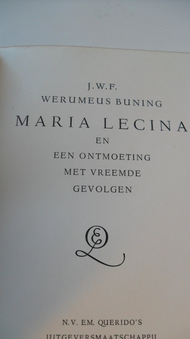 Werumeus Buning J.W.F. - Maria Lecina en een ontmoeting met vreemde gevolgen