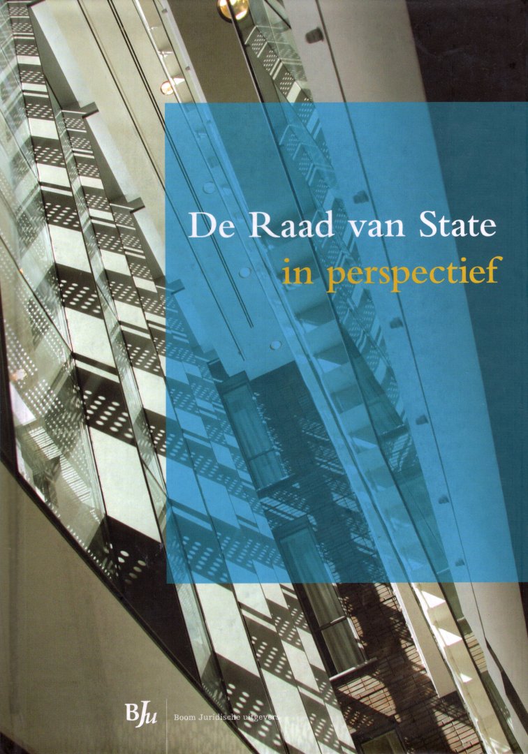 Tjeenk Willink, H.D. ... [et al.] - De Raad van State in perspectief.