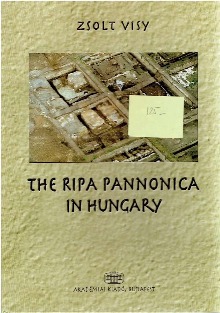 VISY, Zsolt - The Ripa Pannonica in Hungary.
