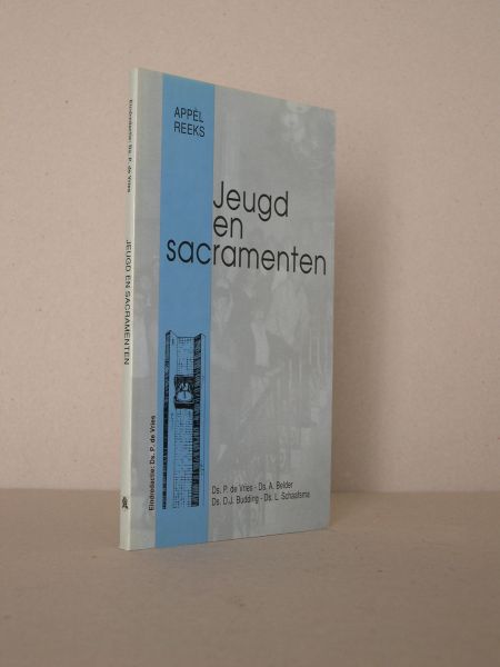 Vries, Ds. P. de / Belder, Ds. A. / Budding, Ds. D.J. / Schaafsma, Ds. L. - Jeugd en sacramenten