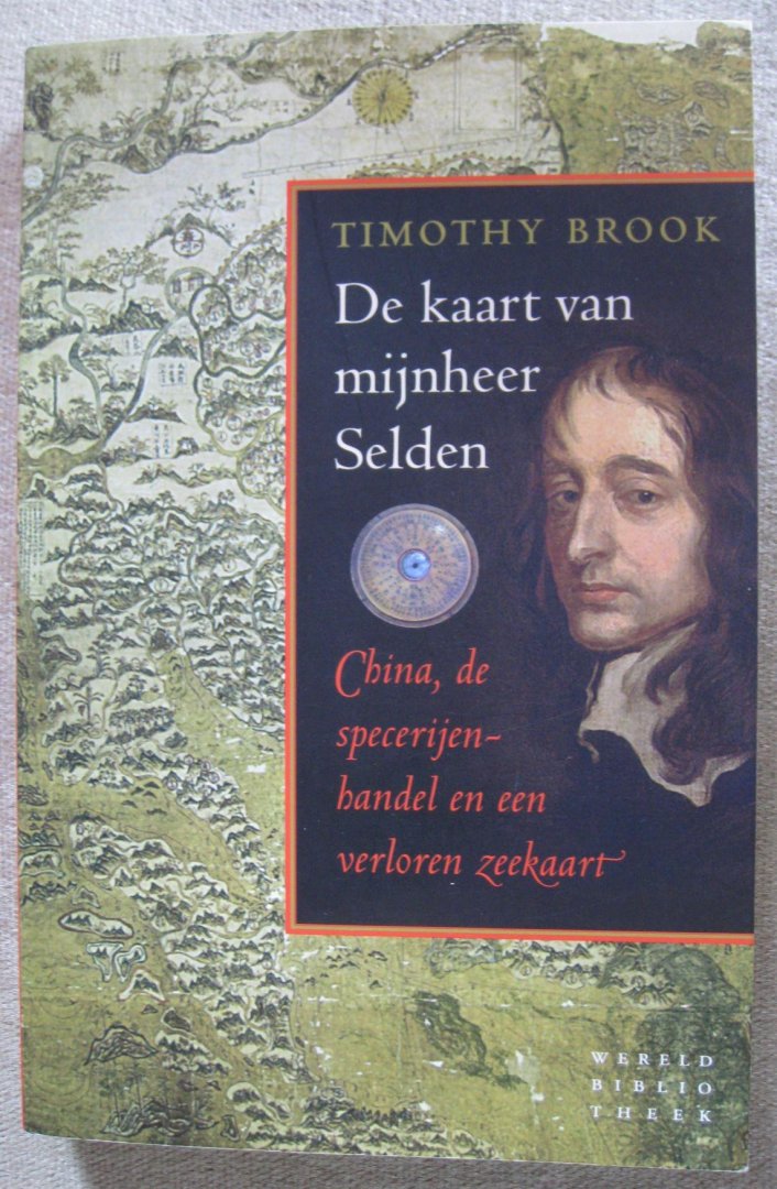 Brook, Timothy - De kaart van mijnheer Selden  -  China, de specerijenhandel en een verloren zeekaart