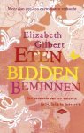 GILBERT, ELIZABETH - Eten, bidden, beminnen. Een zoektocht van een vrouw in Italië, India en Indonesië.