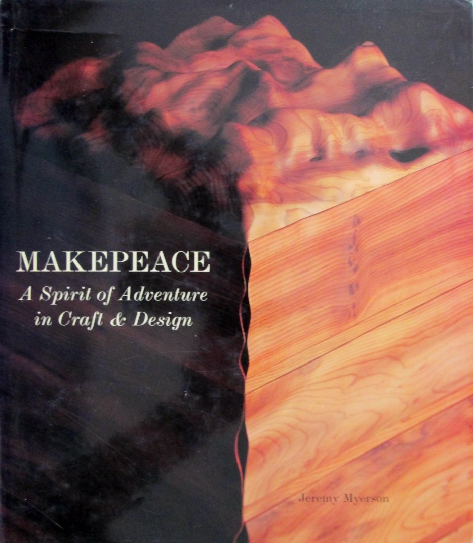 Jeremy Myerson - Makepeace, a spirit of adventure in craft & design, gesigneerd op 1e titelpagina "JohnMakepeace"