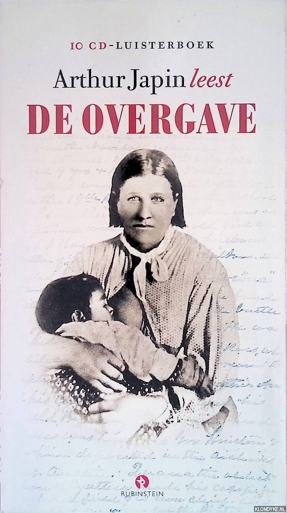 Japin, Arthur - Arthur Japin leest De overgave *10CD LUISTERBOEK* (LUISTERBOEK)
