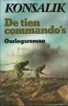 Konsalik, Heinz G. - De tien commando s