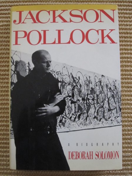 Deborah Solomon - Jackson Pollock