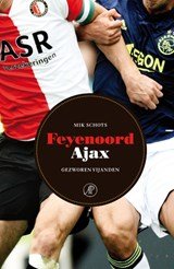 Feyenoord-Ajax - gezworen vijanden