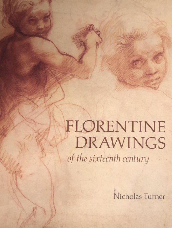  - Florentine Drawings of the Sixteenth Century