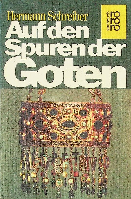 Schreiber, Hermann - Auf dem Spuren der Goten
