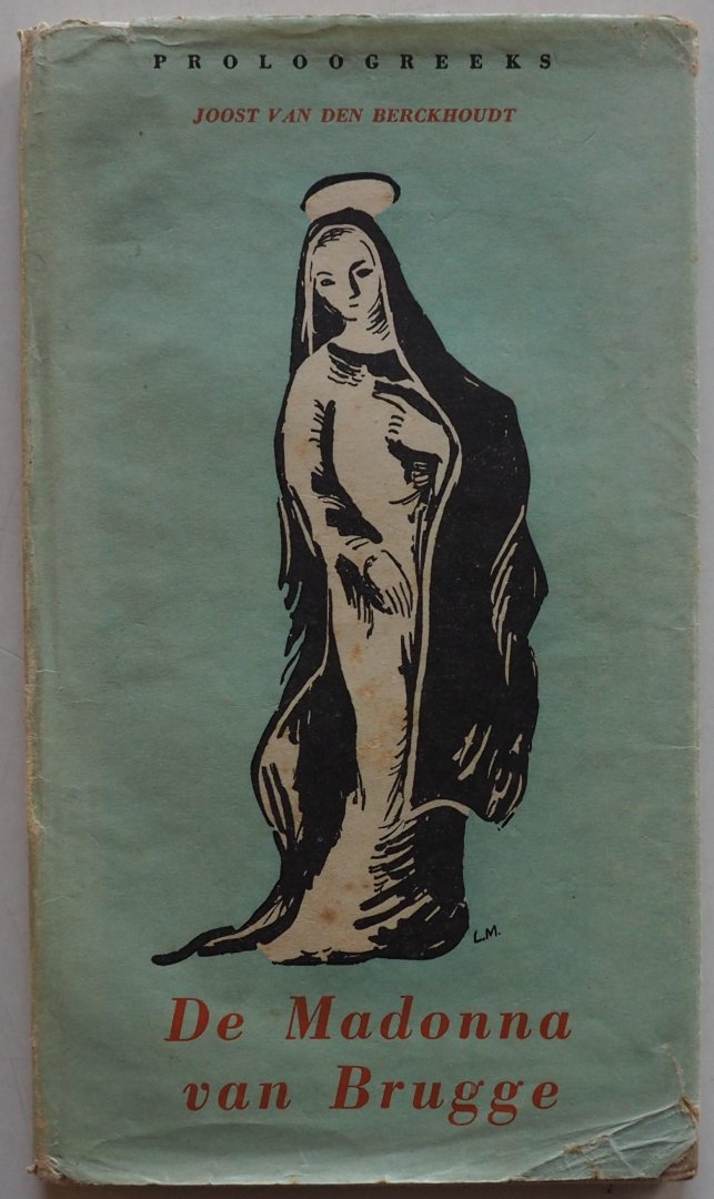 Berckhoudt Joost van den - De Madonna van Brugge