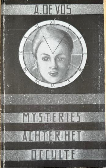 Vos, A. de - MYSTERIES ACHTER HET OCCULTE.