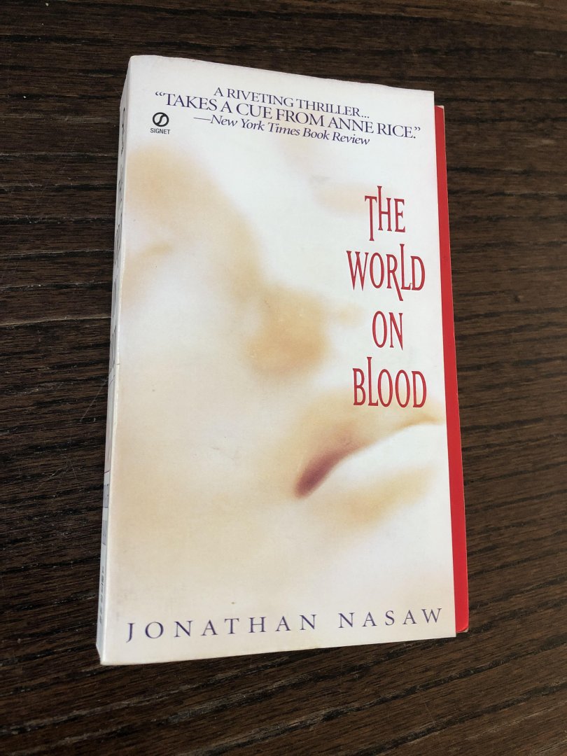 Jonathan Nasaw - The world on blood