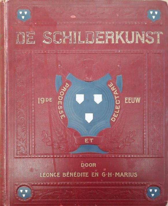 BÉNÉDITE LÉONCE. - De Schilderkunst der XIXde eeuw, in Frankrijk, Engeland, Amerika, Nederland, België, Duitschland, Oostenrijk, Scandinavië, Rusland, Spanje en Italië.