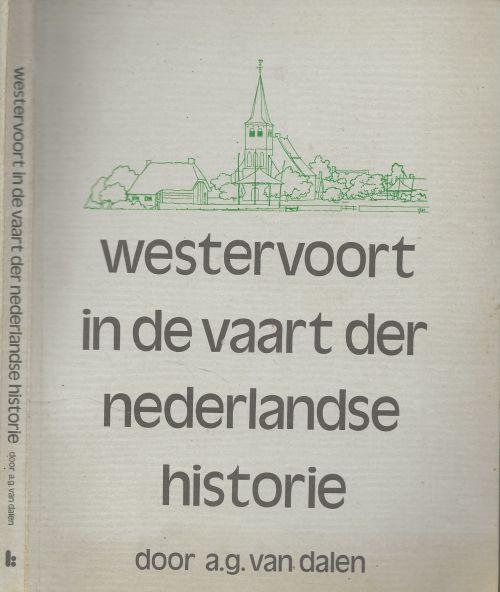 A.G. van Dalen  Ten Geleide  September 1976  F.C.W. Grienberger Burgemeester van Westervoort - Westervoort in de vaart der Nederlandse historie.