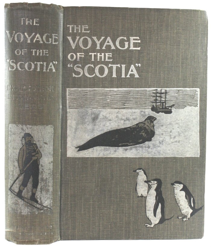 Brown, R.N.R. and others - The Voyage of the “Scotia” Being the Record of a Voyage of Exploration in Antarctic Seas
