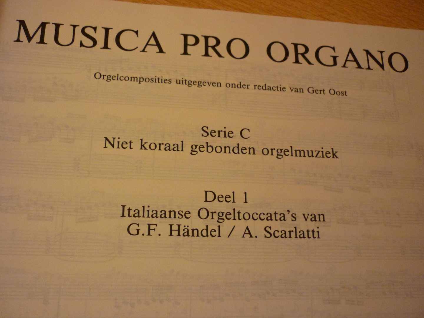 Oost; Gert; onder redactie van - Musica Pro Organo; Serie C; Deel 1 - Italiaanse Orgeltoccata's van Handel en Scarlatti