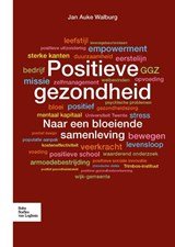 Positieve gezondheid - naar een bloeiende samenleving