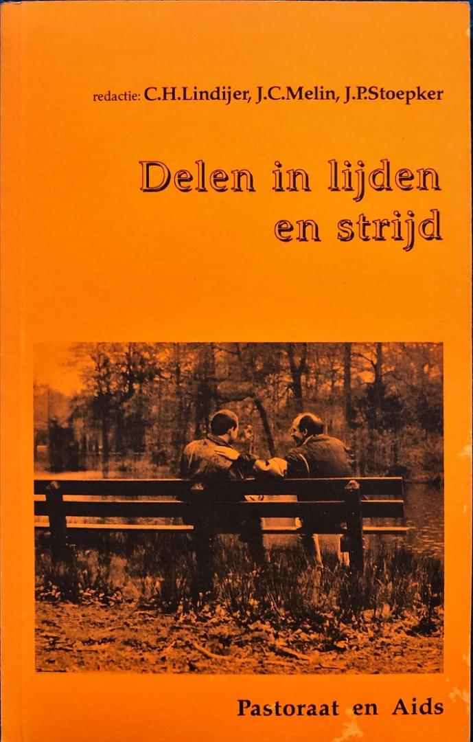 Lindijer, C.H., J.C. Melin en J.P. Stoepker (red.) - Delen in lijden en strijd; Over pastoraat en aids