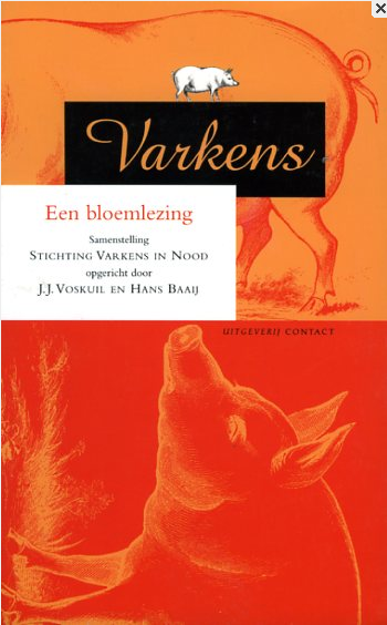 VOSKUIL, J.J. & HANS BAAIJ (SAMENST.) (Stichting Varkens in Nood) - Varkens