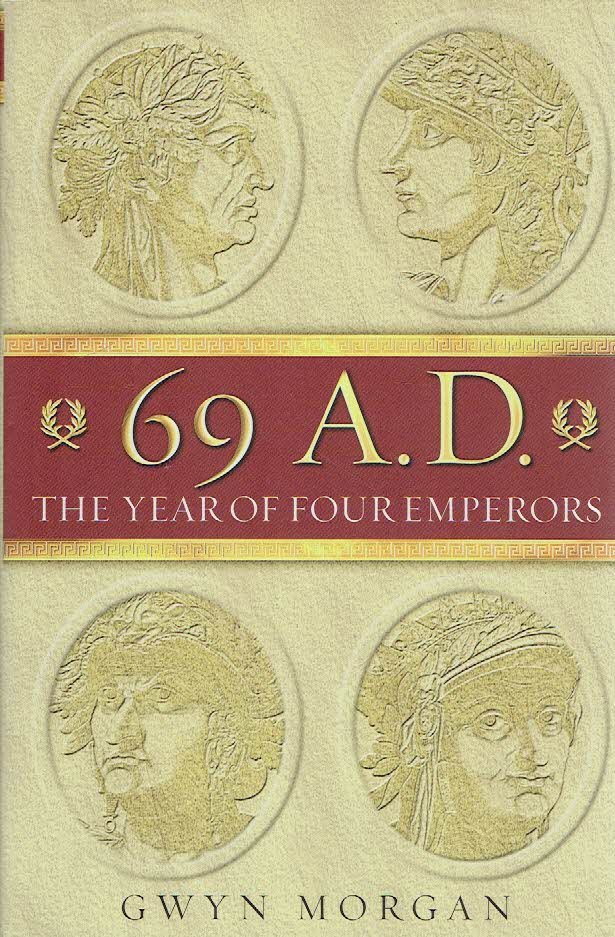 MORGAN, Gwyn - 69 A.D. - The Year of Four Emperors.