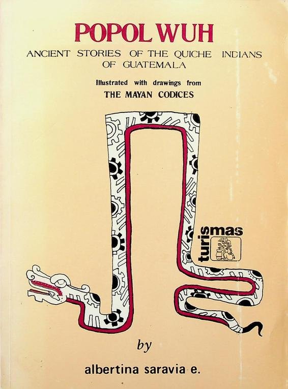 Saravia, Albertina [ed.] - Popol Vuh. Ancient stories of the Quiche Indians of Guatemala