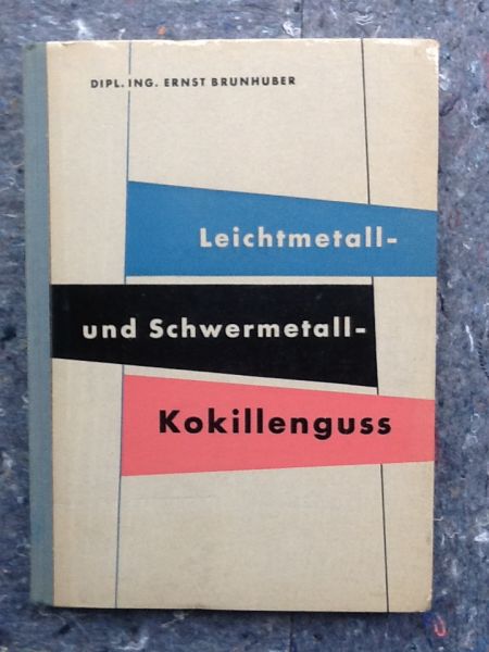 Brunhuber, Ernst - Leichtmetall- und Schwermetall-Kokillenguss