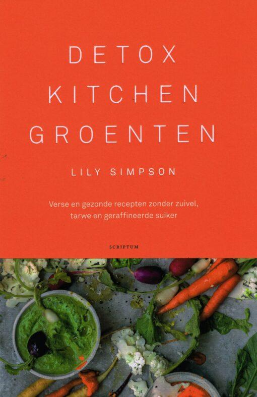 Simpson, Lily - Detox Kitchen Groenten - Verse en gezonde recepten zonder tarwe, zuivel en geraffineerde suiker