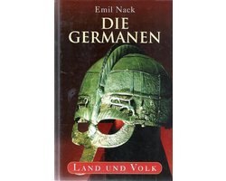 Emil Nack - Die Germanen. Land und Volk.