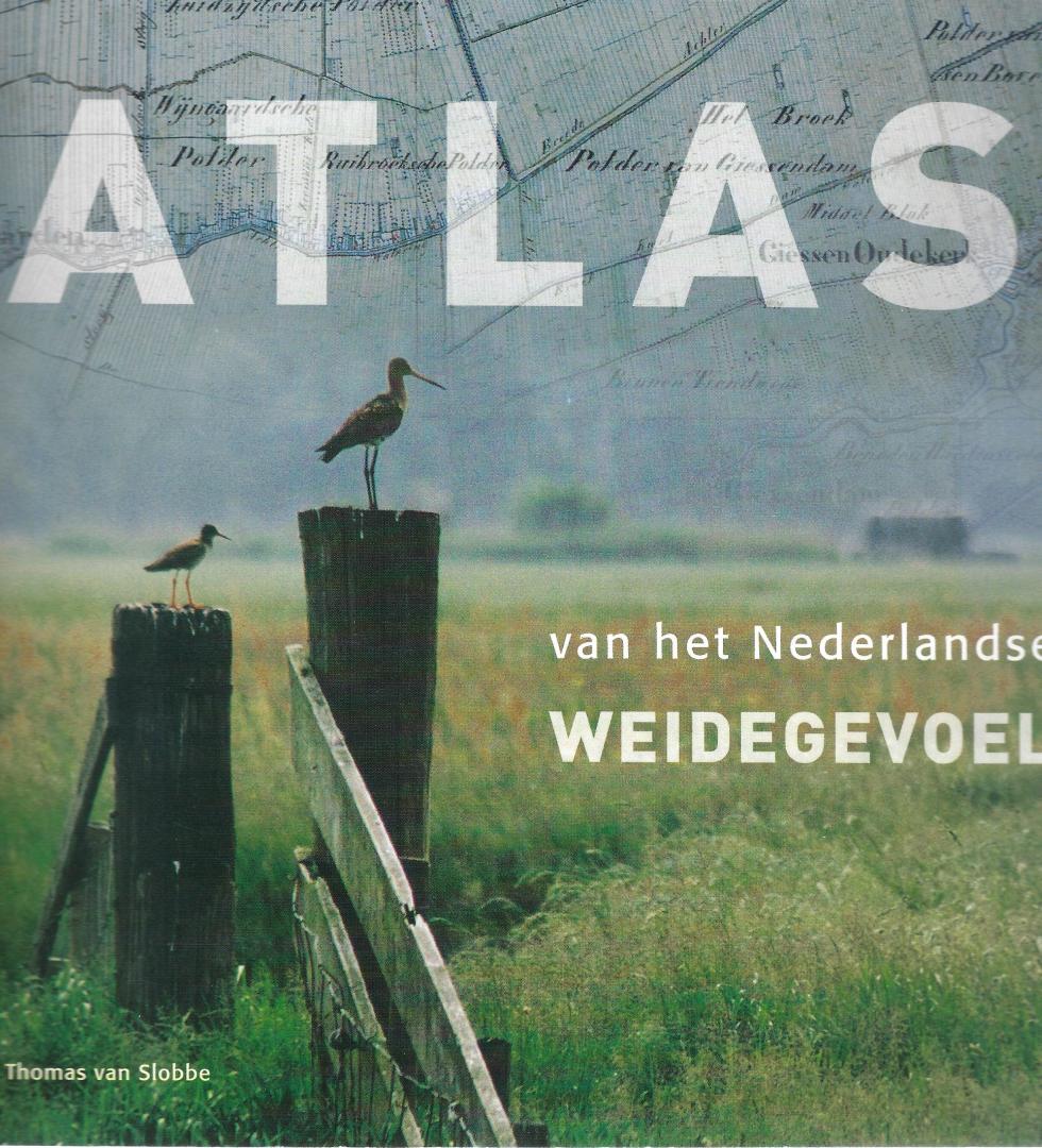 Slobbe, Thomas van - Atlas van het Nederlandse Weidegevoel