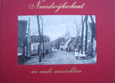 P.A. Warmerdam - Noordwijkerhout in oude ansichten