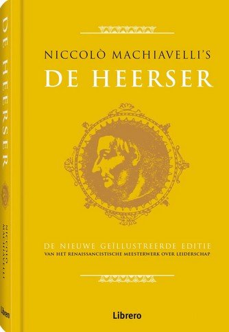 De heerser. De nieuwe geïllustreerde editie [...]. Met een inleiding van Cary J. Nederman