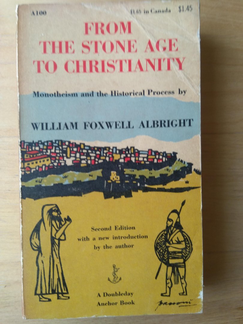 Albright, W.F. - From the stone age to christianity