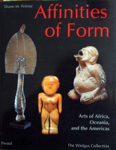 Diane M. Pelrine et a - Affinities of Form,arts of Africa,Oceania and Americas