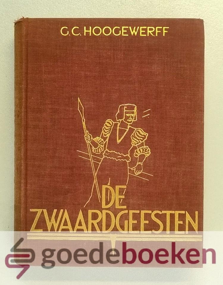 Hoogewerff, G.C. - De zwaardgeesten --- Een verhaal uit het jaar 1672