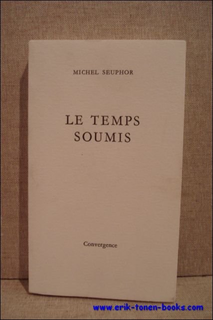Michel Seuphor. - temps soumis.