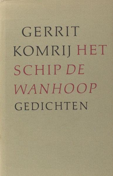 Komrij, Gerrit. - Het schip De Wanhoop.