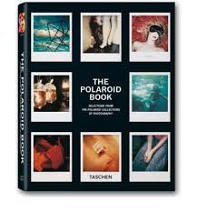 Hitchcock, Barbara, Steve Crist - The Polaroid Book. Selections from the polaroid collections of photography