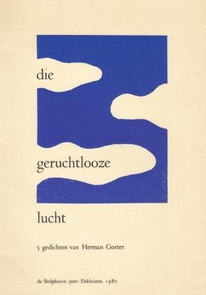(BOEKENWEEK). GORTER, Herman - Die geruchtlooze lucht. 5 gedichten van -. (Met twee ingeplakte illustraties).