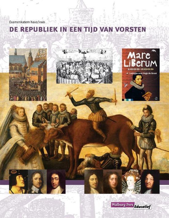 Leo Dalhuisen - Examenkatern havo/vwo - De Republiek in een tijd van vorsten Leerlingenboek