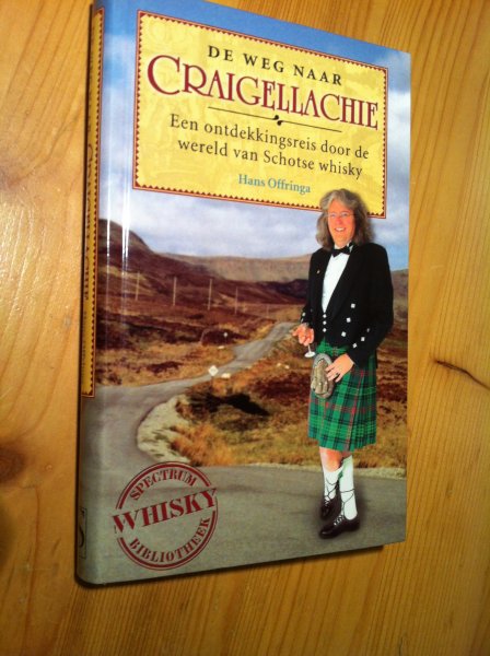 Offringa, Hans (gesigneerd) - De weg naar Craigellachie - een ontdekkingsreis door de wereld van de Schotse whisky