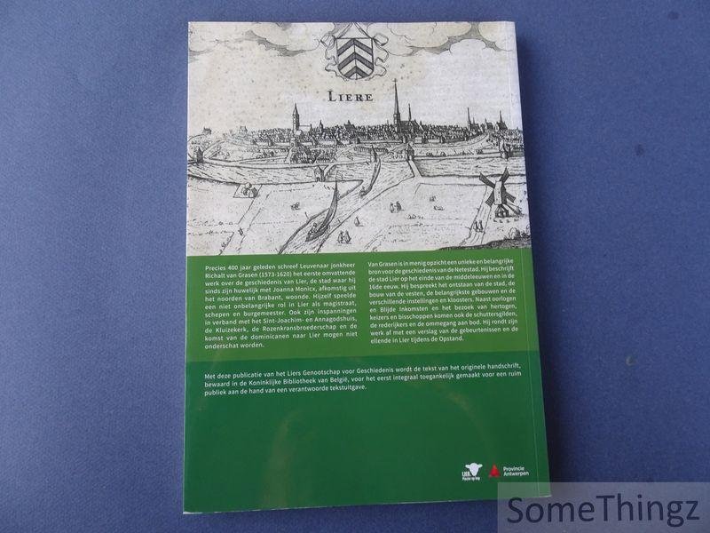 Mees, Marc [edit.] - Gedenkwaardige memorie van Lier: de oudste stadsbeschrijving van Lier uit 1614 door Richalt van Grasen.