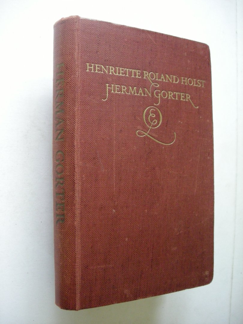 Roland Holst, Henriette - Herman Gorter. Biografische aanteekeningen, De schoonheid van Herman Gorter's poezie