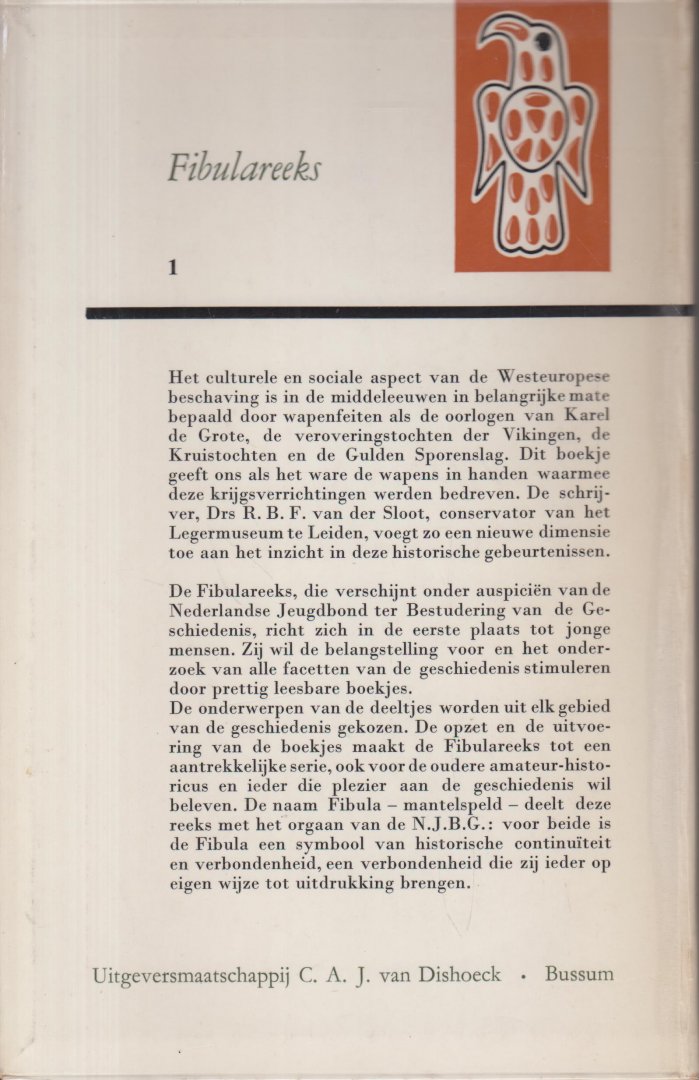 Sloot, drs R.B.F van der - Middeleeuws wapentuig